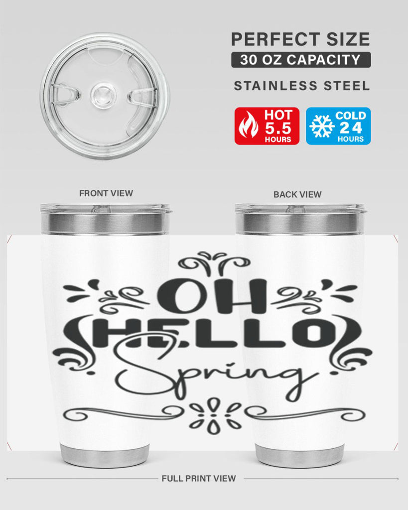 Oh Hello Spring 366#- spring- Tumbler