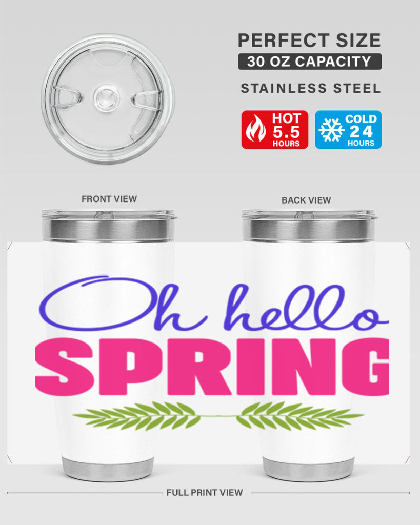 Oh Hello Spring 367#- spring- Tumbler