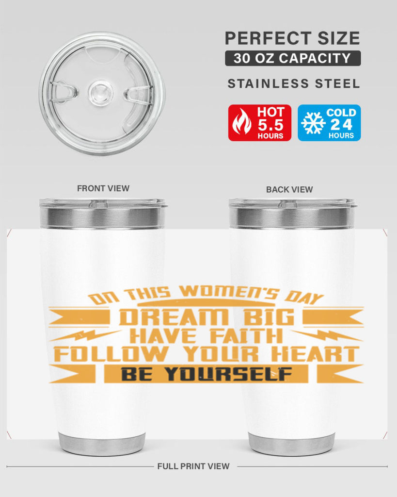 On this Womens Daydream big have faith Style 97#- womens day- Tumbler