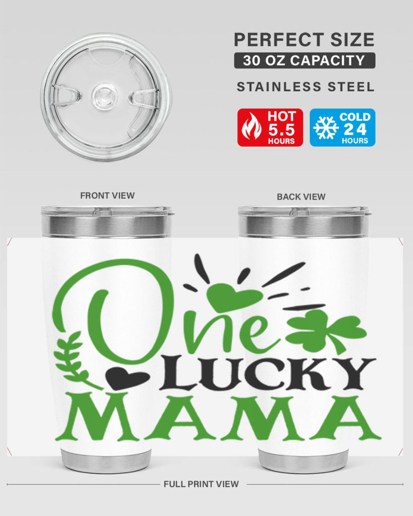 One Lucky Mama Style 148#- St Patricks Day- Tumbler