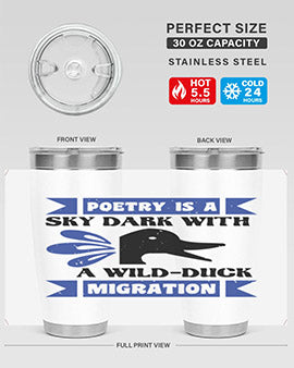 Poetry is a sky dark with a wildduck migration Style 22#- duck- Tumbler
