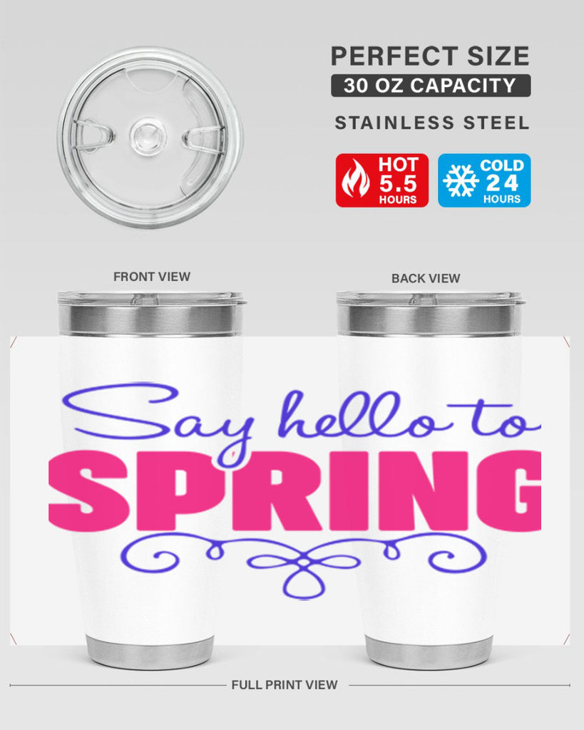 Say Hello to Spring 401#- spring- Tumbler