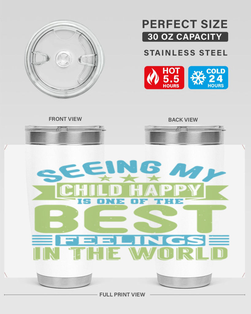 Seeing my child happy is the Best Feeling Style 175#- baby- tumbler