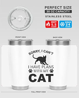 Sorry I Cant Style 116#- cat- Tumbler
