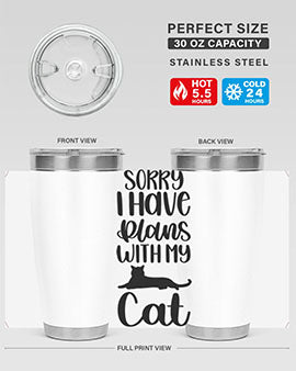 Sorry I Have Plans Style 105#- cat- Tumbler
