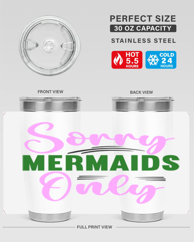 Sorry Mermaids Only 605#- mermaid- Tumbler
