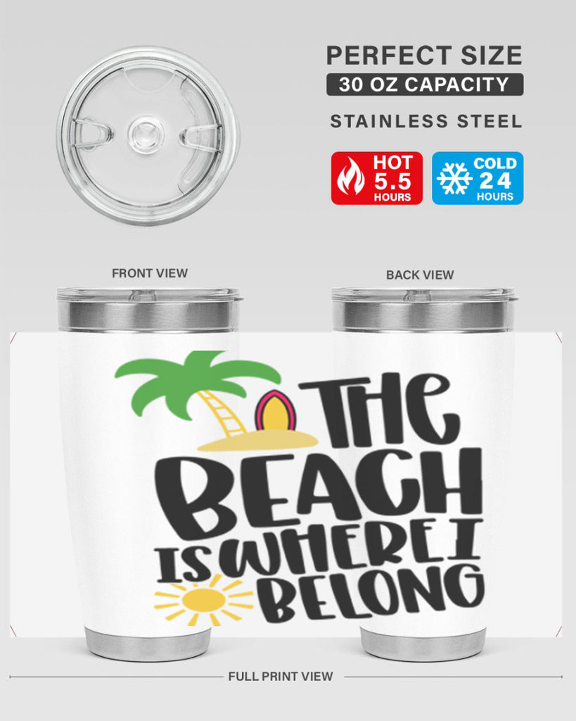 The Beach Is Where I Belong Style 11#- summer- Tumbler