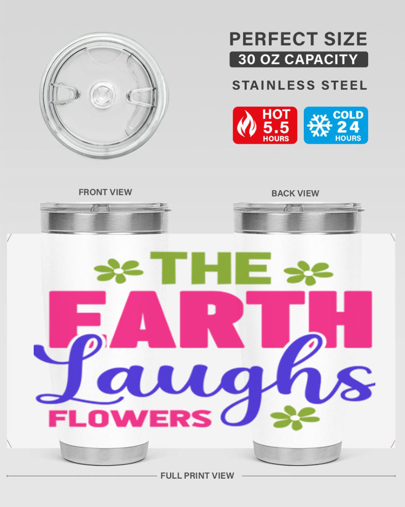 The Earth Laughs Flowers 530#- spring- Tumbler
