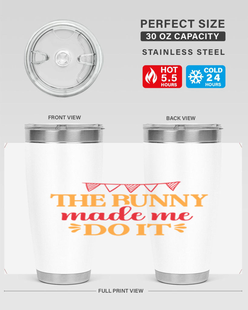The bunny made me do it 528#- spring- Tumbler