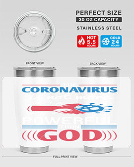The coronavirus is not more powerful than God Style 21#- corona virus- Tumbler
