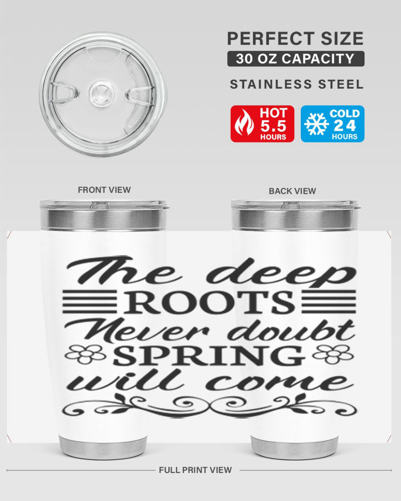 The deep roots never doubt 545#- spring- Tumbler