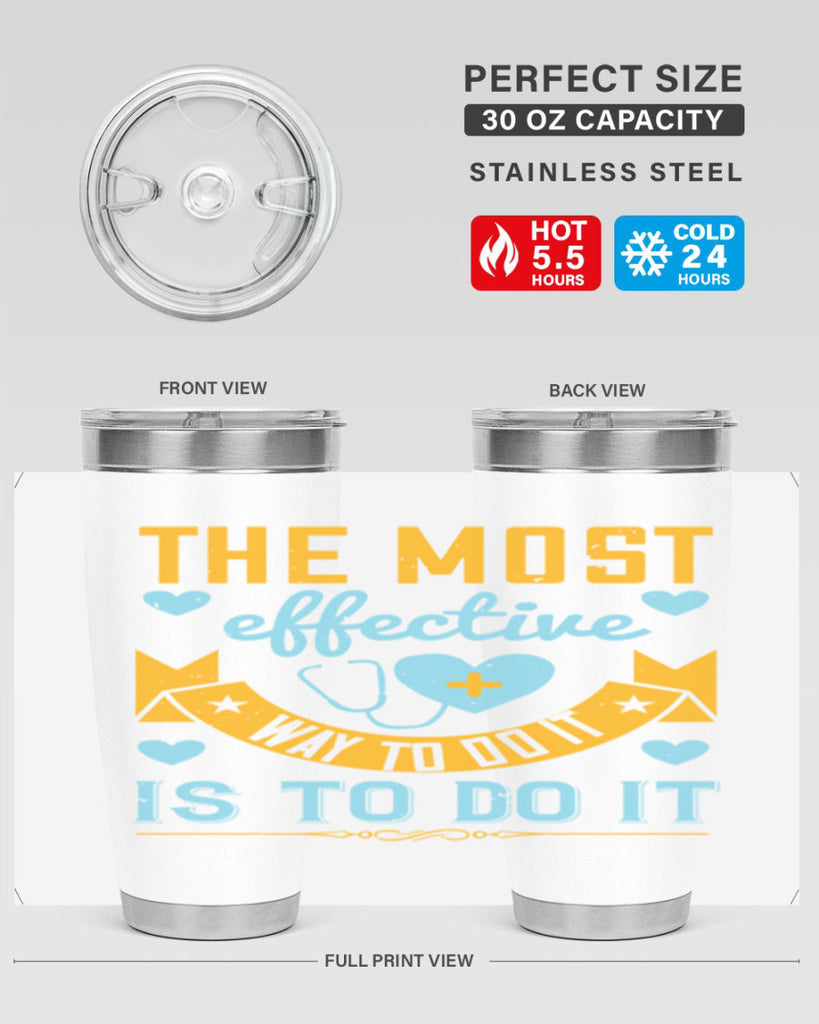 The most effective way to do it is to do it Style 258#- nurse- tumbler