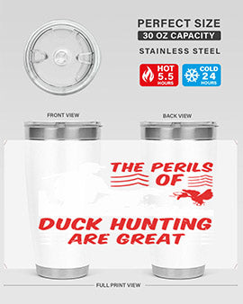 The perils of duck hunting are great Style 14#- duck- Tumbler