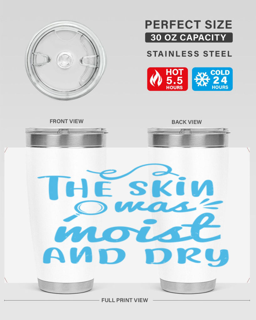 The skin was moist and dry Style 15#- medical- tumbler