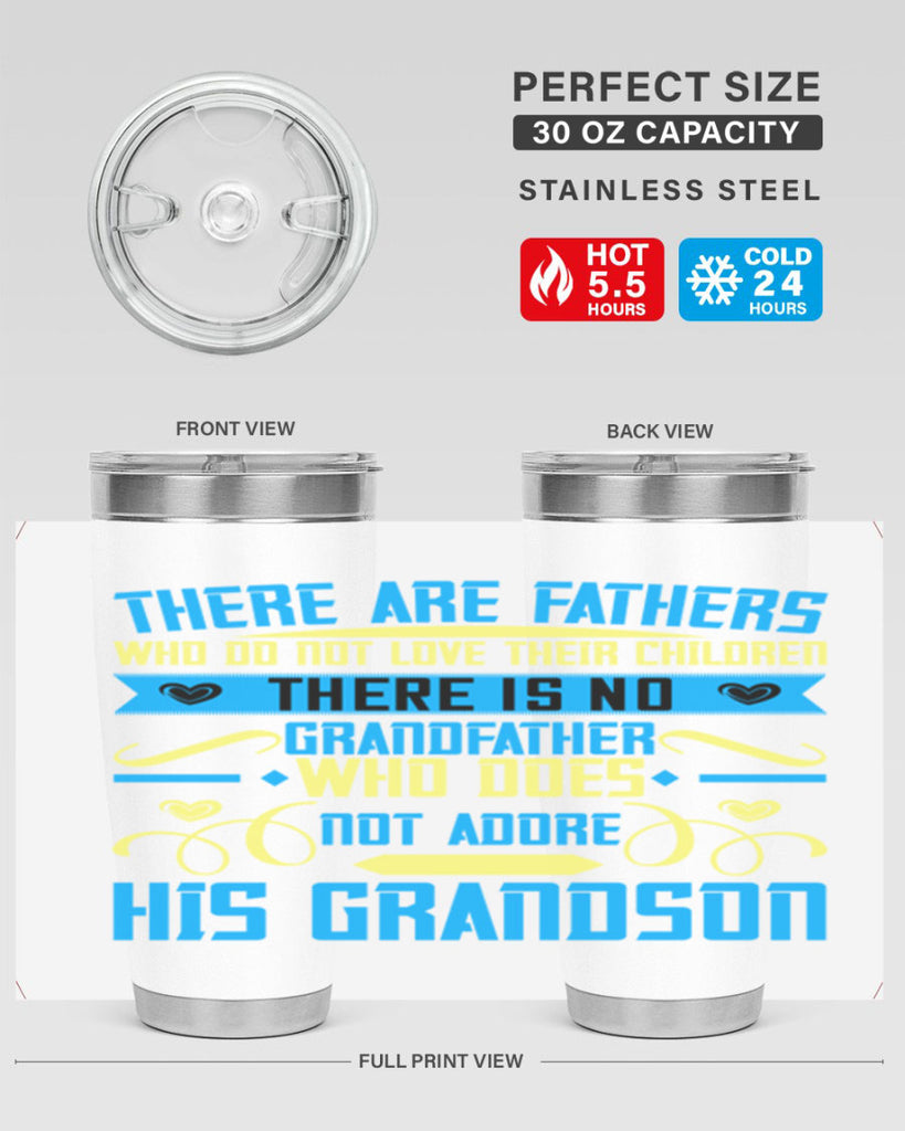 There are fathers who do not love their children 64#- grandpa - papa- Tumbler