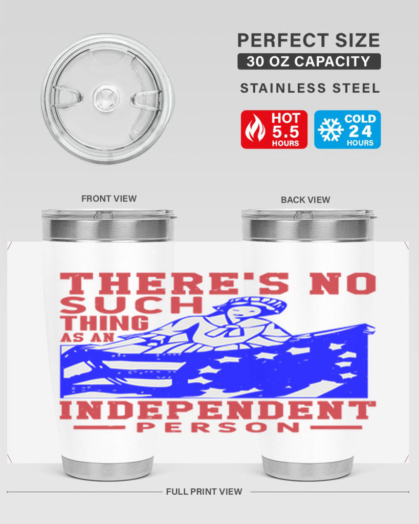 There is no suck thing as an independent Style 43#- Fourt Of July- Tumbler