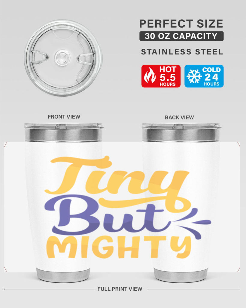 Tiny But Mighty Style 192#- baby- tumbler
