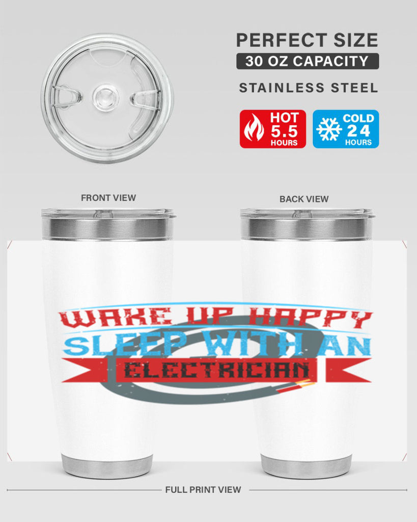 Wake up happy sleep with an electrician Style 6#- electrician- tumbler