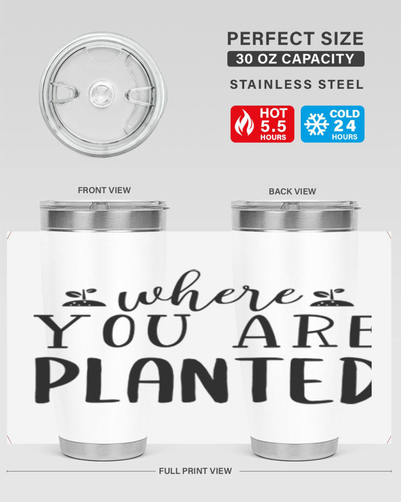 Where you are planted design 601#- spring- Tumbler