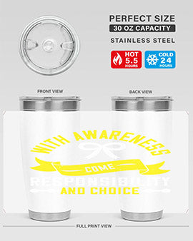 With awareness come responsibility and choice Style 5#- self awareness- Tumbler