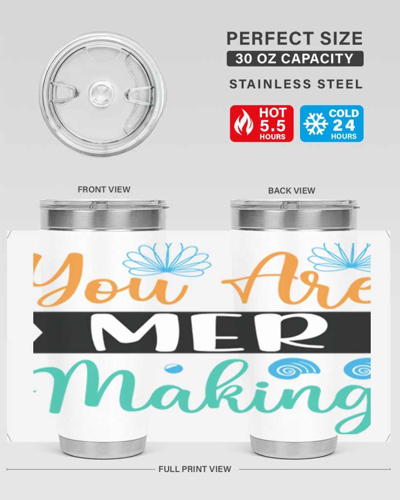 You Are Mer Making 683#- mermaid- Tumbler