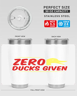 Zero ducks given Style 5#- duck- Tumbler