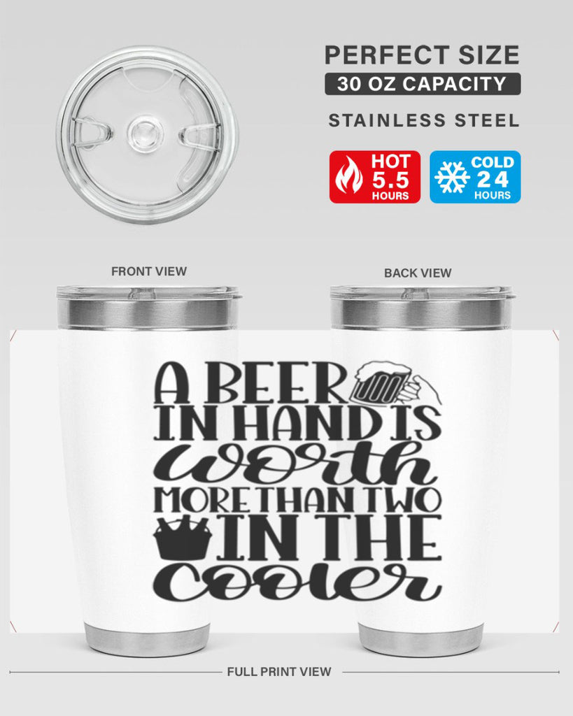 a beer in hand is worth 52#- beer- Tumbler