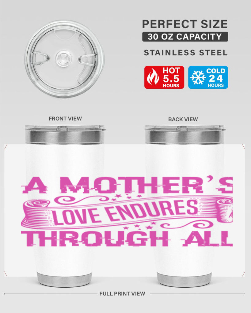 a mothers love endures through all 33#- mothers day- Tumbler