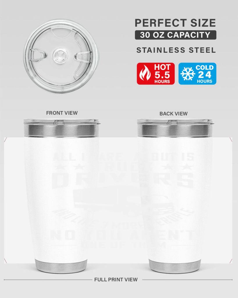 all i care about is truck drivers and like z Style 28#- truck driver- tumbler