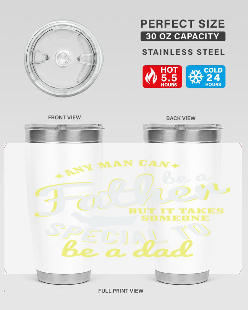 any man can be 257#- fathers day- Tumbler