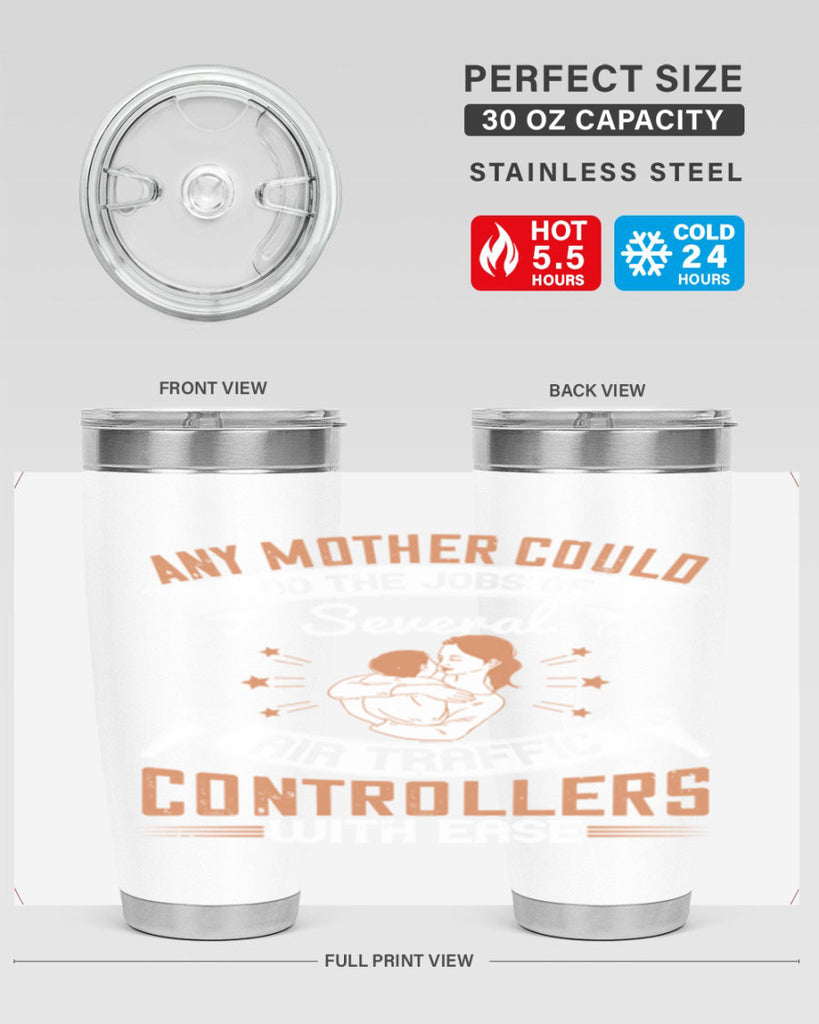 any mother could do the jobs of several air traffic controllers with ease 218#- mom- Tumbler