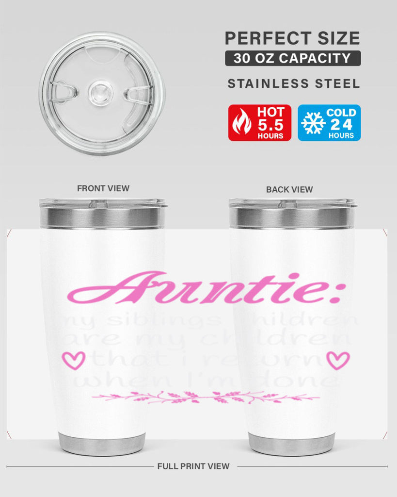 auntie my siblings children are my children that i return when I’m done Style 68#- aunt- Tumbler