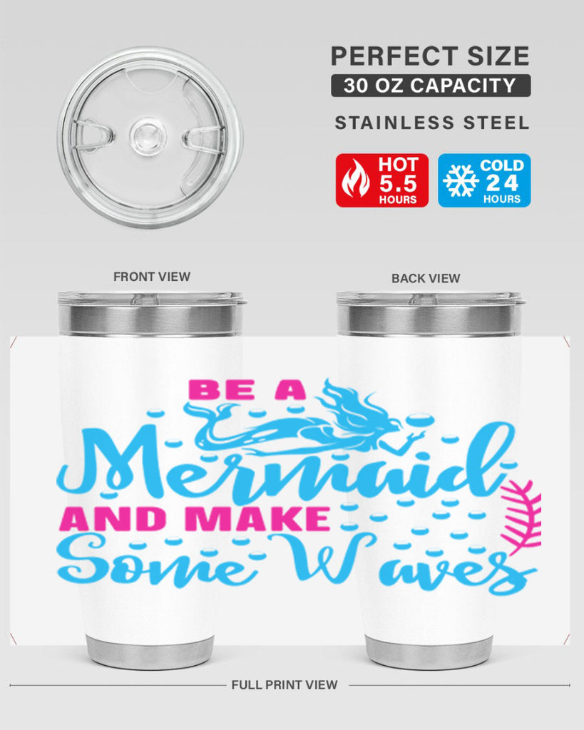 be a mermaid and make some waves 44#- mermaid- Tumbler