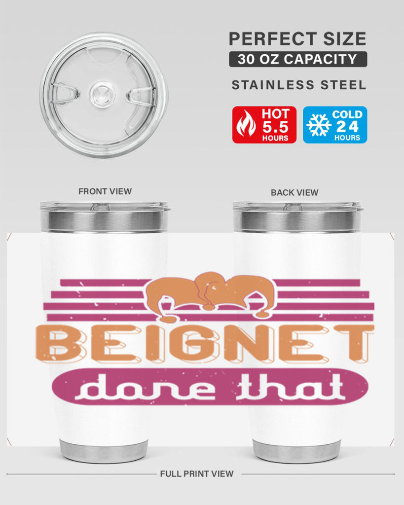 beignet done that 26#- mardi gras- Tumbler