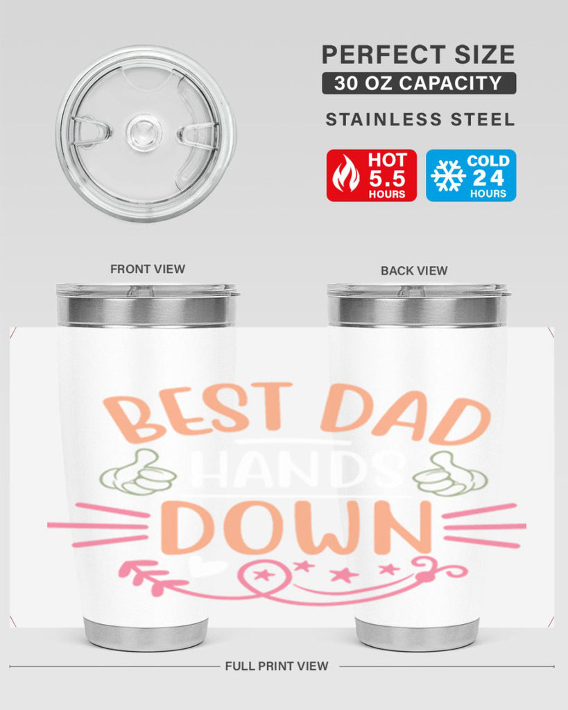 best dad hands down 108#- fathers day- Tumbler