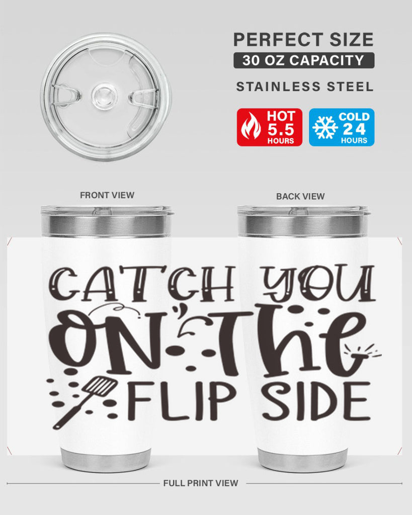 catch you on the flipside 49#- kitchen- Tumbler
