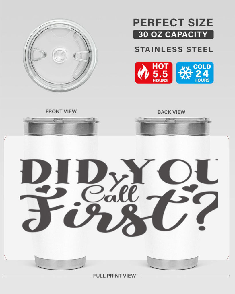 did you call first 76#- home- Tumbler