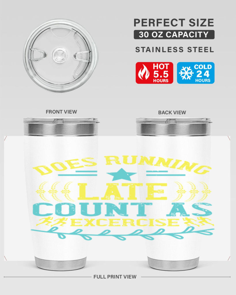 does running late count as excercise 46#- running- Tumbler