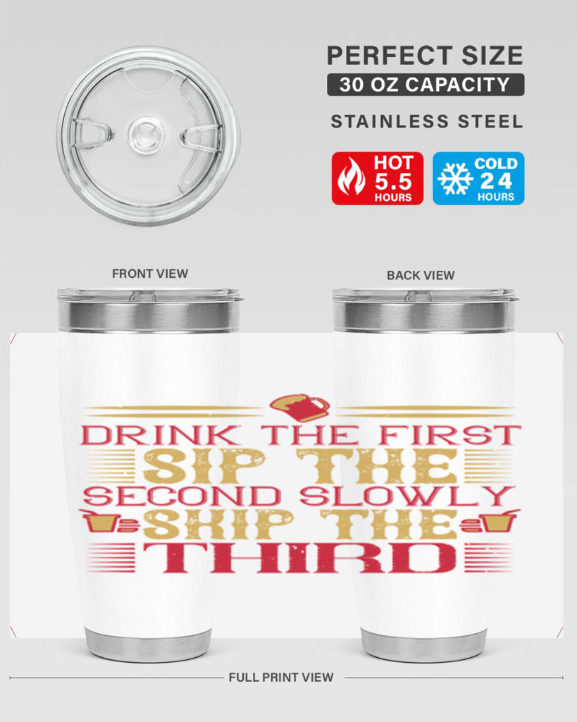 drink the first sip the second slowly skip the third 55#- drinking- Tumbler