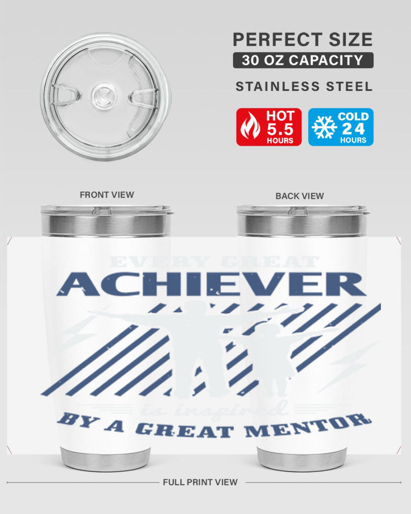 every great achiever 230#- fathers day- Tumbler
