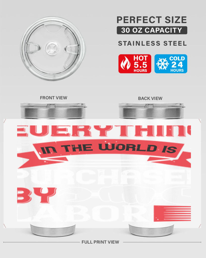 everything in the world is purchased by labor 50#- labor day- Tumbler