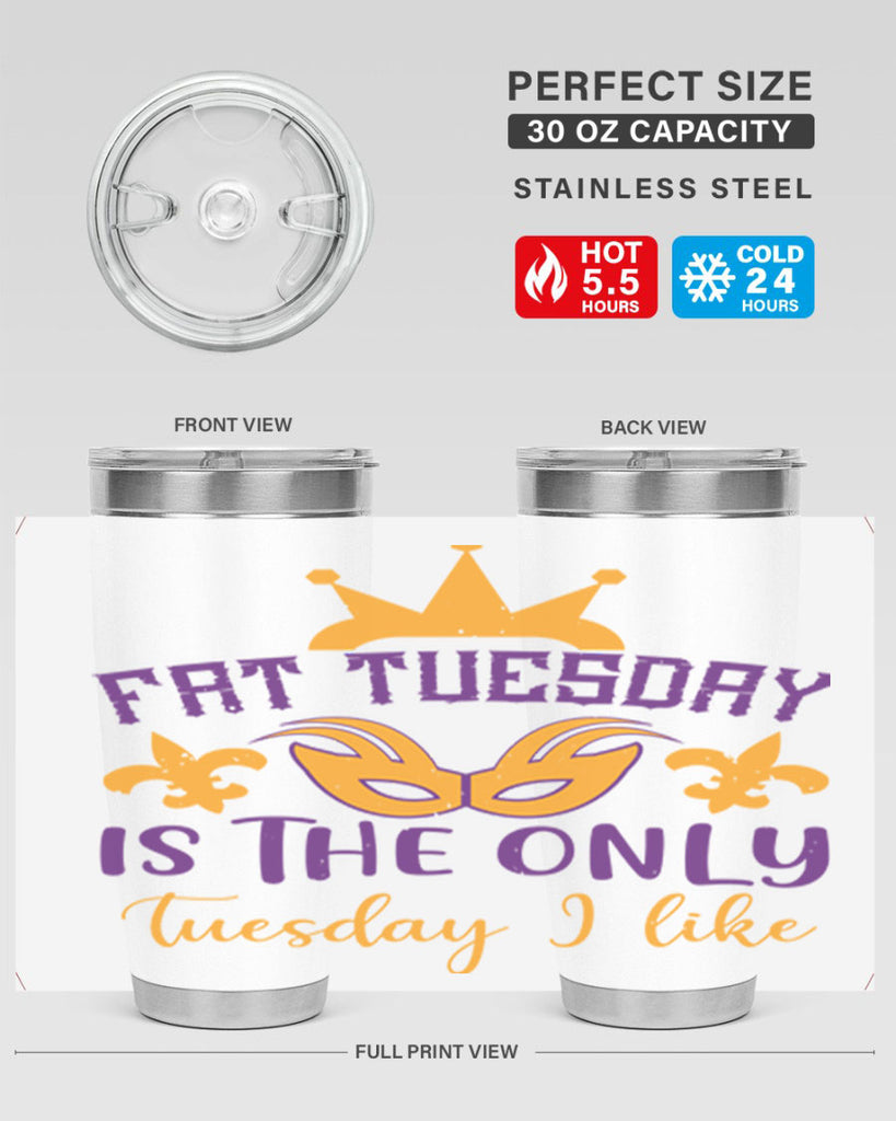 fat tuesday is the only tuesday i like 87#- mardi gras- Tumbler