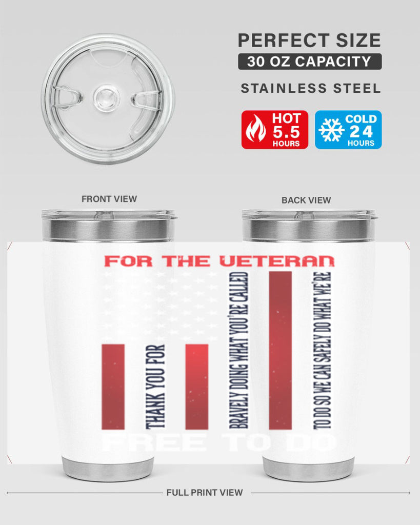 for the veteran thank you for bravely doing what you’re called 62#- Veterns Day- Tumbler