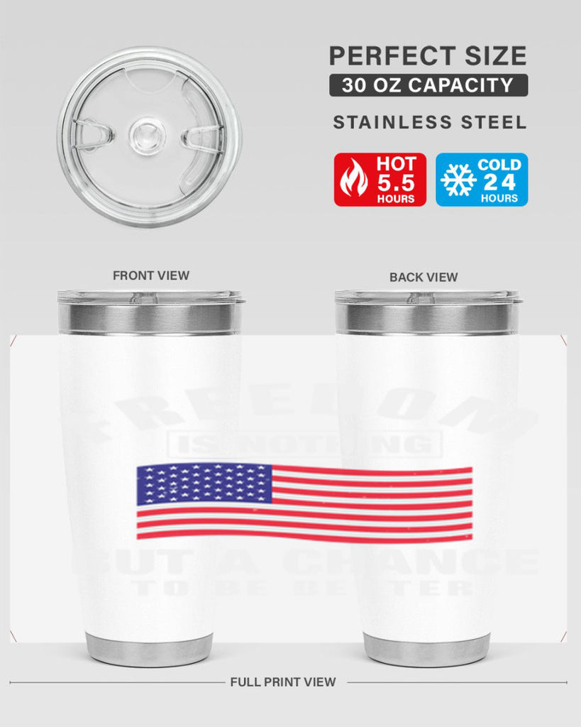 freedom is nothing but a chance to be better Style 81#- Fourt Of July- Tumbler