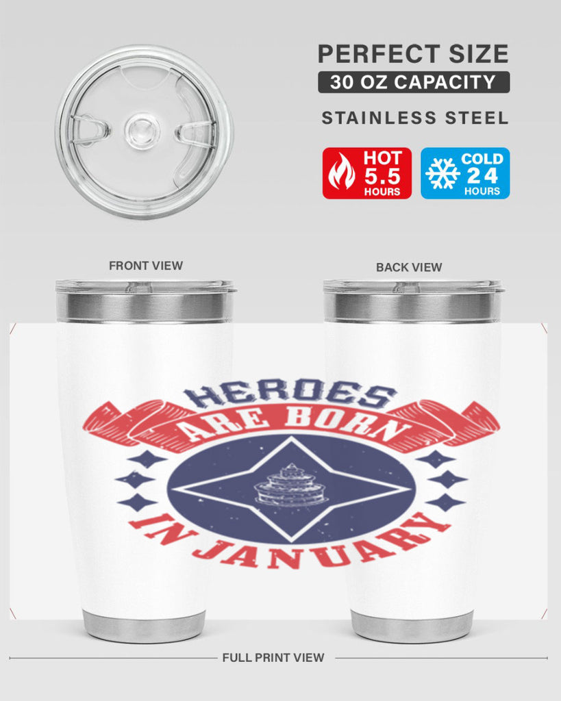 heroes are born in january Style 97#- birthday- tumbler