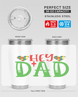 hey dad Style 14#- autism- Tumbler