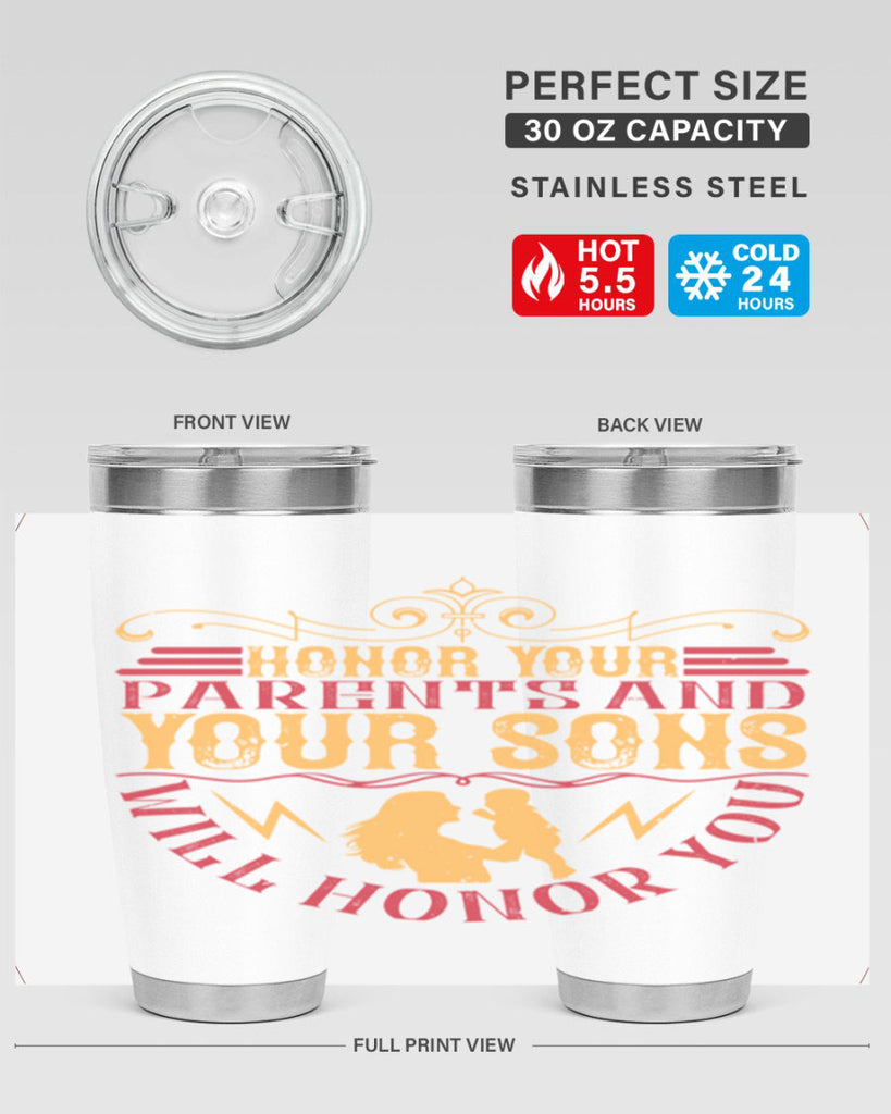 honor your parents and your sons will honor you 47#- Parents Day- Tumbler