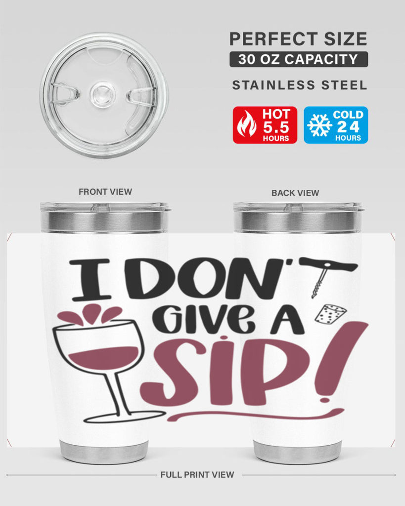 i dont give a sip 5#- drinking- Tumbler