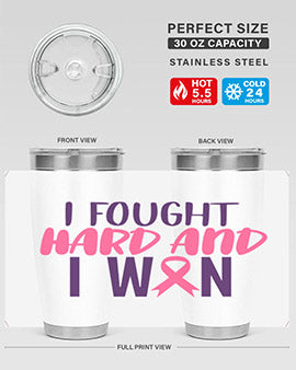 i fought hard and i won Style 10#- breast cancer- Tumbler