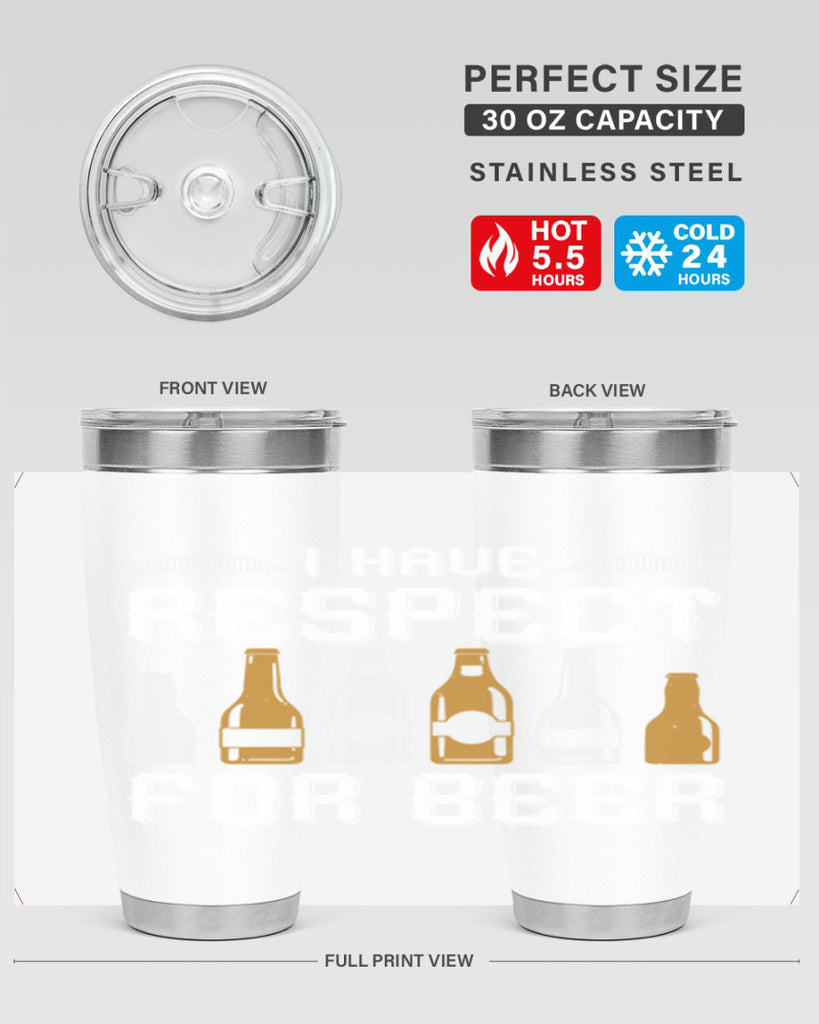 i have respect for beer 78#- beer- Tumbler